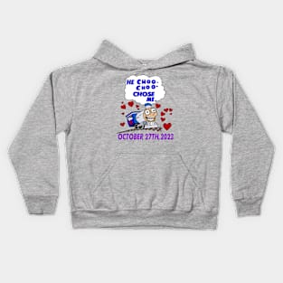 He choo choo chose me. Kids Hoodie